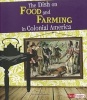 The Dish on Food and Farming in Colonial America (Paperback) - Anika Fajardo Photo