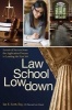 Law School Lowdown - Secrets of Success from the Application Process to Landing the First Job (Paperback) - Ian E Scott Photo