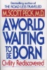 A World Waiting to be Born - Civility Rediscovered (Paperback) - M Scott Peck Photo