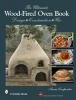 The Ultimate Wood-Fired Oven Book - Design . Construction . Use (Hardcover, Revised, Expand) - Anna Carpenter Photo