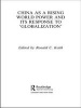 China as a Rising World Power and its Response to 'Globalization' (Paperback) - Ronald C Keith Photo