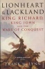 Lionheart and Lackland - King Richard, King John and the Wars of Conquest (Paperback, New Ed) - Frank McLynn Photo