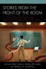 Stories from the Front of the Room - How Higher Education Faculty of Color Overcome Challenges and Thrive in the Academy (Paperback) - Michelle Harris Photo