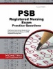 PSB Registered Nursing Exam Practice Questions - PSB Practice Tests and Review for the Psychological Services Bureau, Inc (PSB) Registered Nursing Exam (Paperback) - Psb Exam Secrets Test Prep Photo