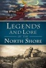 Legends and Lore of the North Shore (Paperback) - Peter Muise Photo