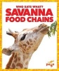 Savanna Food Chains (Paperback) - Rebecca Pettiford Photo