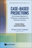 Case-Based Predictions - An Axiomatic Approach to Prediction, Classification and Statistical Learning (Hardcover) - Itzhak Gilboa Photo