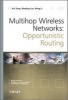 Multihop Wireless Networks - Opportunistic Routing (Hardcover) - Wenjing Lou Photo