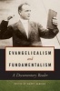 Evangelicalism and Fundamentalism - A Documentary Reader (Paperback) - Barry Hankins Photo