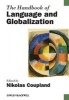 The Handbook of Language and Globalization (Paperback) - Nikolas Coupland Photo