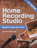 Home Recording Studio - Build it Like the Pros (Paperback, 2nd Revised edition) - Rod Gervais Photo