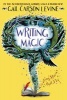 Writing Magic - Creating Stories That Fly (Paperback) - Gail Carson Levine Photo