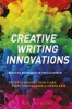 Creative Writing Innovations - Breaking Boundaries in the Classroom (Hardcover) - Michael Dean Clark Photo