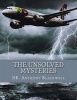 The Unsolved Mysteries - The Events, Phenomena and Incidents That Modern Science, Religion and History Seem Unable to Explain. (Paperback) - Dr Anthony Blackwell Photo