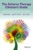 The Schema Therapy Clinician's Guide - A Complete Resource for Building and Delivering Individual, Group and Integrated Schema Mode Treatment Programs (Paperback) - Joan M Farrell Photo