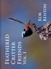 Feathered Critter Friends Vol. I (Hardcover) - Rob Benton Photo