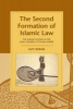 The Second Formation of Islamic Law - The Hanafi School in the Early Modern Ottoman Empire (Hardcover) - Guy Burak Photo