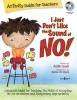 I Just Dont Like the Sound of No! Activity Guide for Teachers (Paperback) - Julia Cook Photo