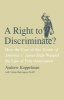 A Right to Discriminate? - How the Case of Boy Scouts of America v. James Dale Warped the Law of Free Association (Hardcover) - Andrew Koppelman Photo