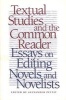 Textual Studies and the Common Reader - Essays on Editing Novels and Novelists (Paperback) - Alexander Pettit Photo