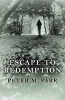 Escape to Redemption (Paperback) - Peter M Parr Photo