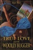 True Love and the Woolly Bugger (Paperback, 1st Lyons ed) - Dave Ames Photo