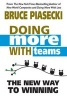 Doing More with Teams - The New Way to Winning (Paperback) - Bruce Piasecki Photo