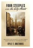 Four Steeples Over the City Streets - Religion and Society in New York's Early Republic Congregations (Hardcover) - Kyle T Bulthuis Photo