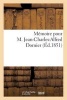 Memoire Pour M. Jean-Charles-Alfred Dornier Contre Alexandre-Francois Dornier (French, Paperback) - Sans Auteur Photo