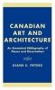 Canadian Art and Architecture - An Annotated Bibliography of Theses and Dissertations (Hardcover) - Diane E Peters Photo