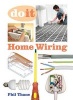 Home Wiring (Paperback) - Phil Thane Photo