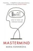 Mastermind - How to Think Like Sherlock Holmes (Paperback, Main) - Maria Konnikova Photo