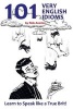 101 Very English Idioms - Learn to Speak Like a True Brit (Paperback) - Rob Averies Photo