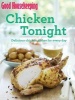 Good Housekeeping Chicken Tonight! - Delicious chicken dishes for every day (Paperback) - Good Housekeeping Institute Photo