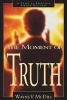 Moment of Truth - A Guide to Effective Sermon Delivery (Paperback) - Wayne V Mcdill Photo