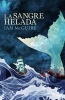 La Sangre Helada (Spanish, Paperback) - Ian McGuire Photo