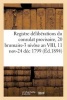 Registre Deliberations Du Consulat Provisoire, 20 Brumaire-3 Nivose an VIII, 11 Novbre-24 Dec 1799 (French, Paperback) - Sans Auteur Photo