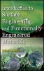 Introduction to Surface Engineering and Functionally Engineered Materials (Hardcover) - Peter Martin Photo