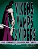 Vixens, Vamps & Vipers - Lost Villainesses of Golden Age Comics (Paperback) - Mike Madrid Photo