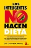 Los Inteligentes No Hacen Dieta (English, Spanish, Paperback) - Charlotte Markey Photo