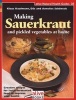 Making Sauerkraut and Pickled Vegetables at Home - Creative Recipes for Lactic Fermented Food to Improve Your Health (Paperback) - Klaus Kaufmann Photo