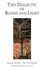 This Dialectic of Blood and Light -  - Philip Sherrard: An Exchange 1947 - 1971 (Paperback) - George Seferis Photo