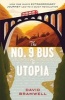 The No.9 Bus to Utopia - How One Man's Extraordinary Journey Led to a Quiet Revolution (Paperback) - David Bramwell Photo