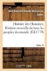 Histoire Des Hommes. Histoire Nouvelle de Tous Les Peuples Du Monde Tome 17 (French, Paperback) - Delisle De Sales J Photo