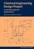 Chemical Engineering Design Project - A Case Study Approach (Paperback, 2nd Revised edition) - Martyn S Ray Photo