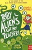 Baby Aliens Got My Teacher! (Paperback) - Pamela Butchart Photo