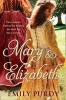 Mary & Elizabeth (Paperback) - Emily Purdy Photo