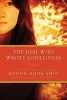 The Girl Who Wrote Loneliness - A Novel (Paperback) - Kyung Sook Shin Photo