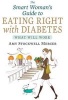 The Smart Woman's Guide to Eating Right with Diabetes - What Will Work (Paperback) - Amy Stockwell Mercer Photo