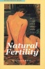 Natural Fertility - The Complete Guide to Avoiding or Achieving Conception (Paperback, 4 Rev Ed) - Francesca Naish Photo